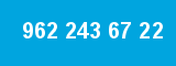 962 243 67 22 962 243 67 22